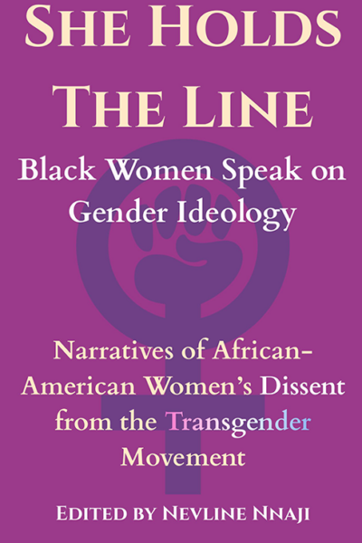 She Holds the Line: Black Women Speak on Gender Ideology